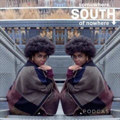 Somewhere South of Nowhere Podcast