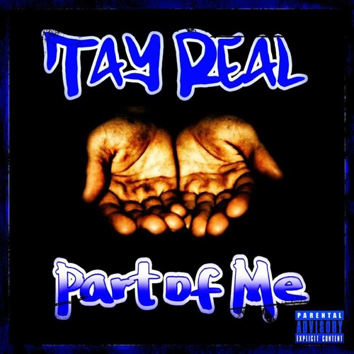 Part Of Me - Tay Real