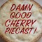Damn Good Cherry Piecast
