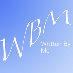 Written by Me