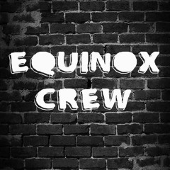 Equinox Crew