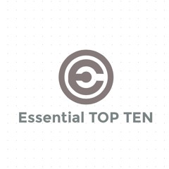 Essential TOP TEN