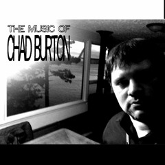 The Music of Chad Burton