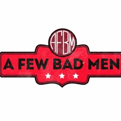 A FEW BAD MEN