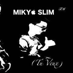 Miky Slim