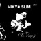 Miky Slim