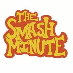 The Smash Minute