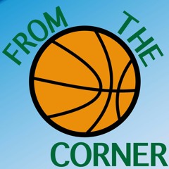 From the Corner - An NBA Podcast