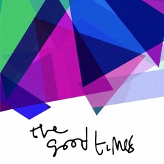 the goodtimes