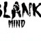 BLANK MIND