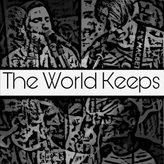 The World Keeps