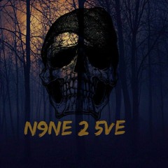 N9NE 2 5VE