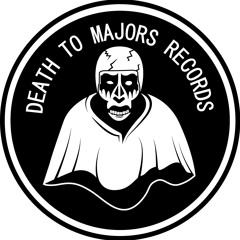 Death To Majors records