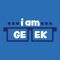 iamGEEK: the show for the GEEK in all of us.