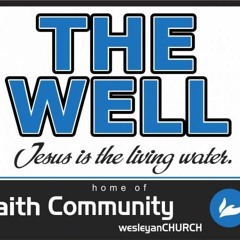 The Well home of Faith Community Wesleyan