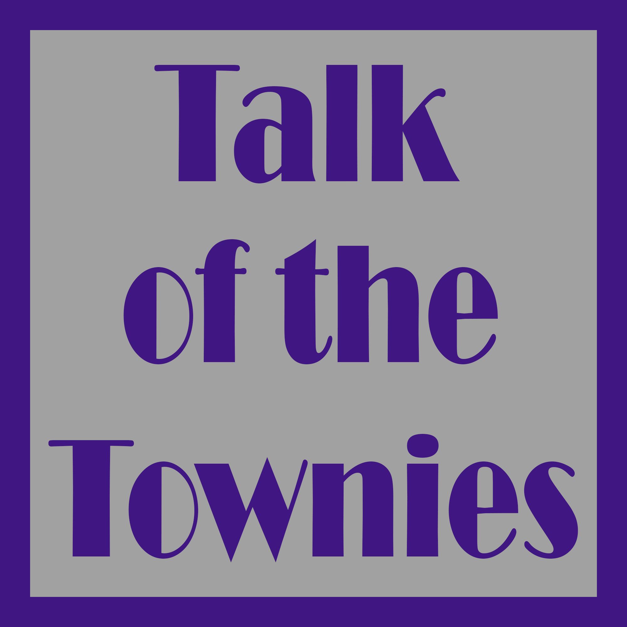 Talk of the Townies