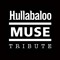 Hullabaloo MUSE Tribute UK