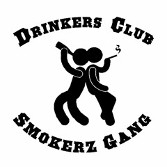DrinkersClub SmokerzGang
