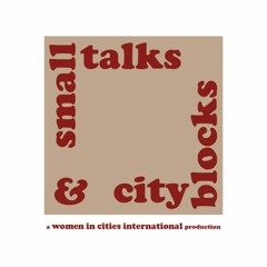 small talks & city blocks
