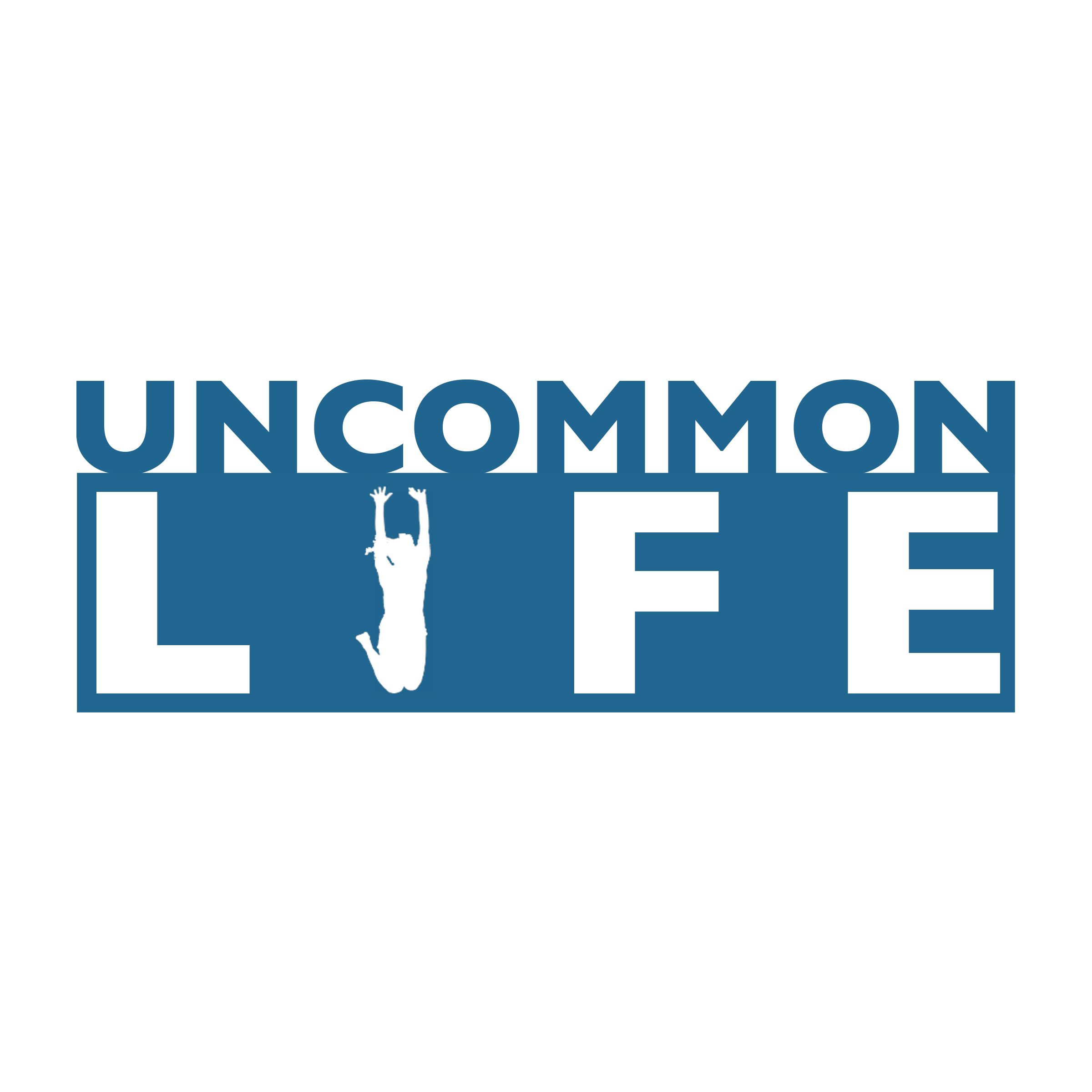 Uncommon Life Podcast