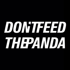 Don't Feed the Panda