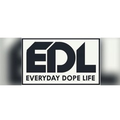 Everyday Dope Life