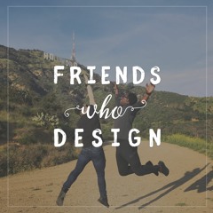 Friends Who Design