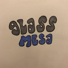 Glass Mesa