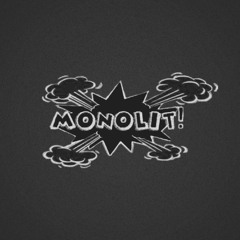 Monolit!