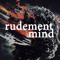 rudement mind