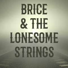 Brice and the Lonesome Strings