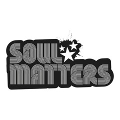 SOUL MATTERS