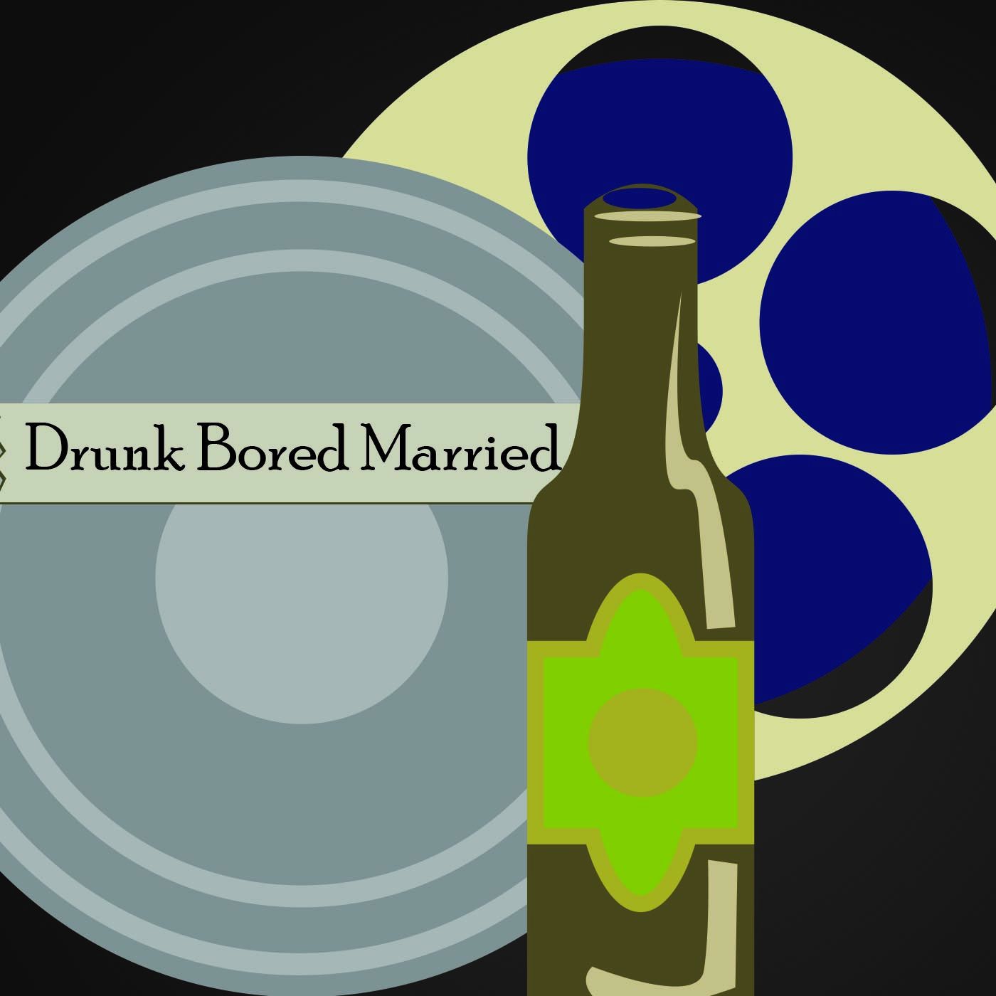 Drunk Bored Married