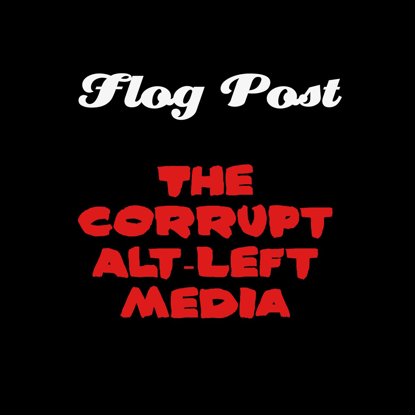 Flogcast - America's Worst Political Podcast