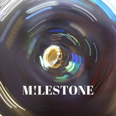 M!LESTONE