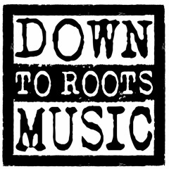 Down To Roots Music