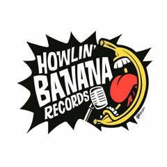Howlin Banana Promo