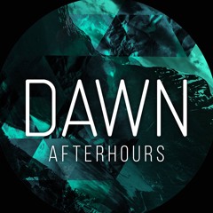 Dawn Afterhours