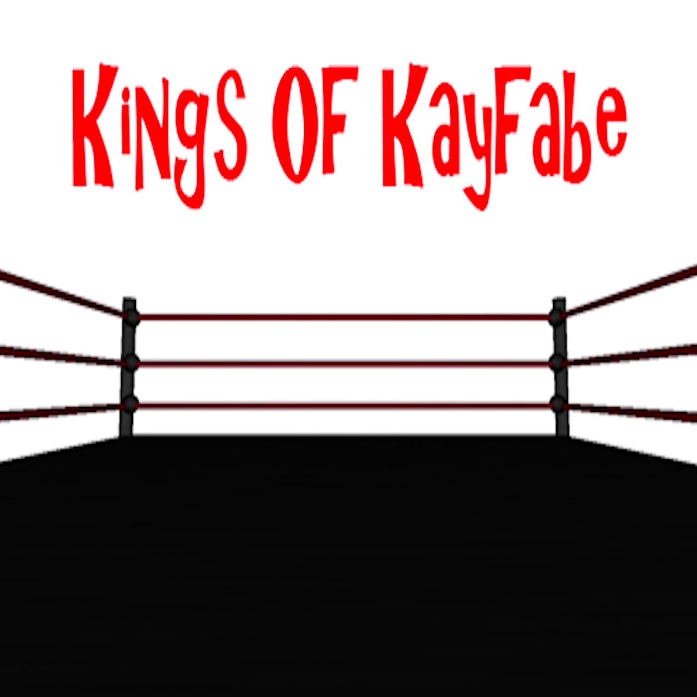 Kings Of Kayfabe Podcast