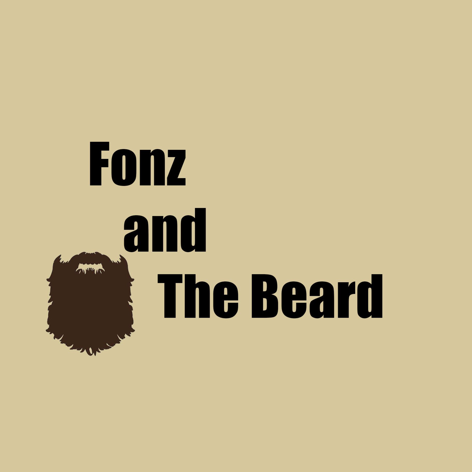 Fonz and The Beard