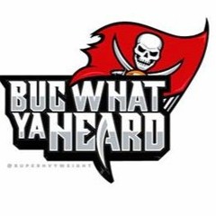 BucWhatYaHeard!!!!