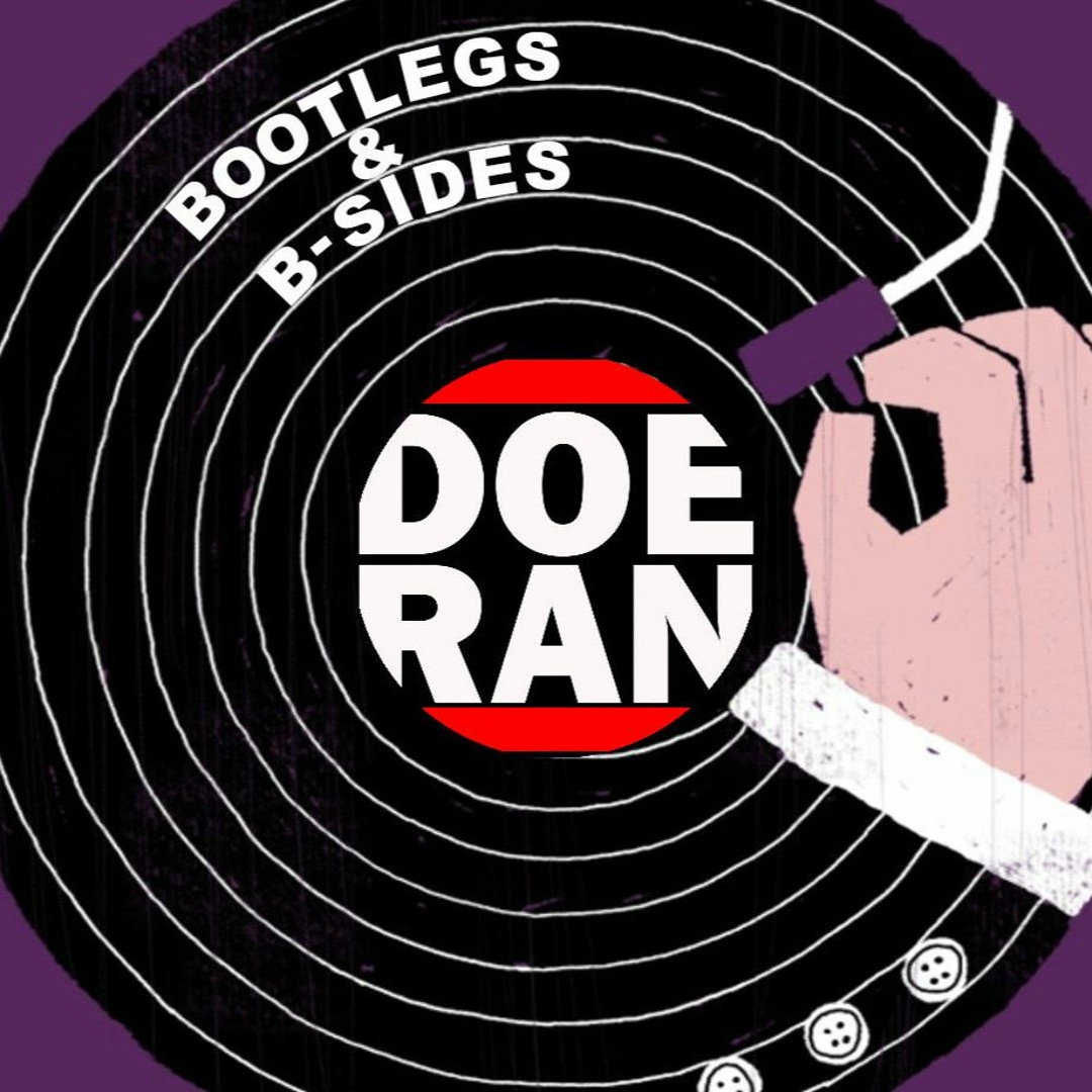 Stream Doe ran Bootlegs B Sides music Listen to songs