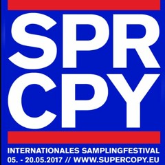 SUPERCOPY - Internationales Samplingfestival