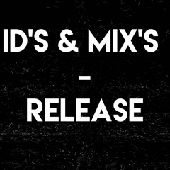 ID's & Mix's - RELEASE