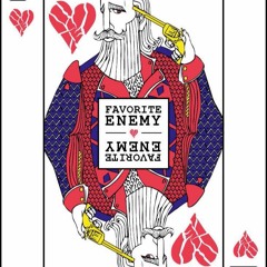 Favorite Enemy