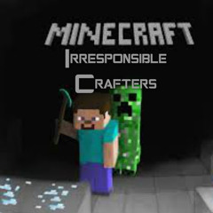 Irresponsible Crafters