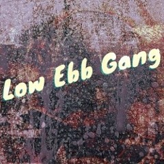 Low Ebb Gang
