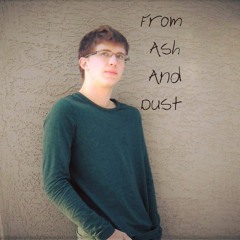 :from Ash & Dust