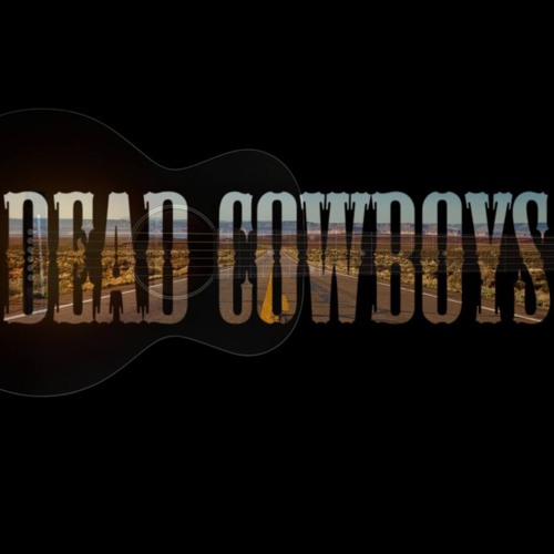 Stream Dead Cowboys Music | Listen To Songs, Albums, Playlists For Free ...