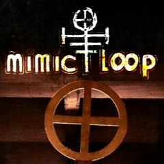 MimicLoop